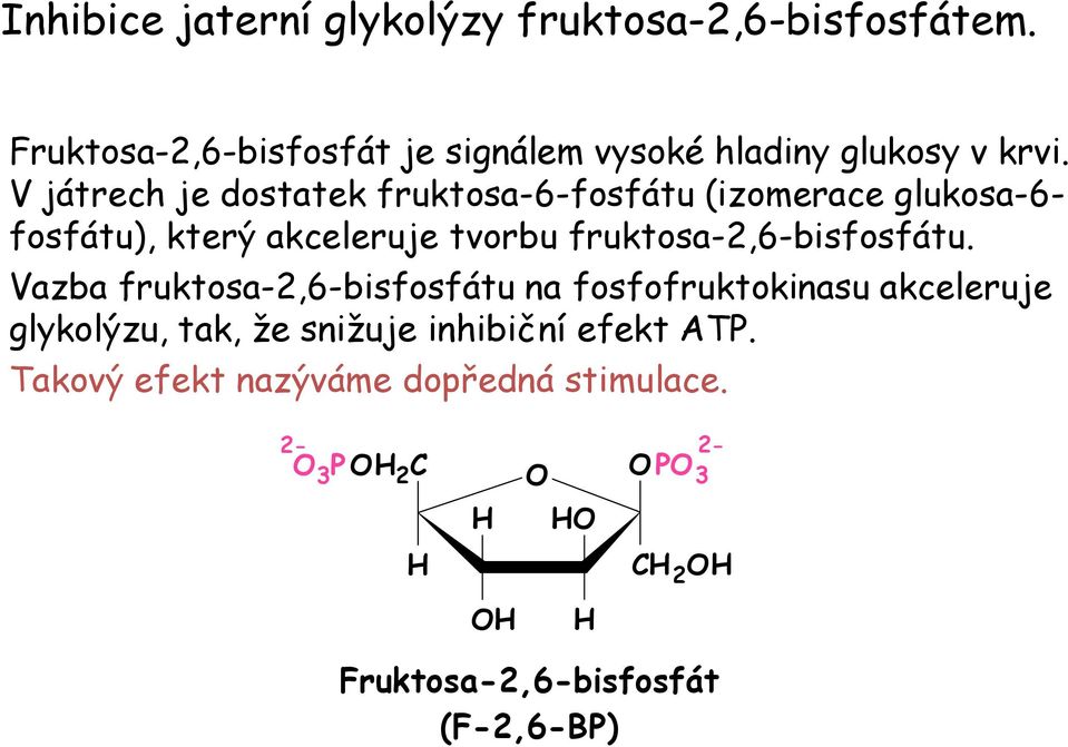 fruktosa-2,6-bisfosfátu.