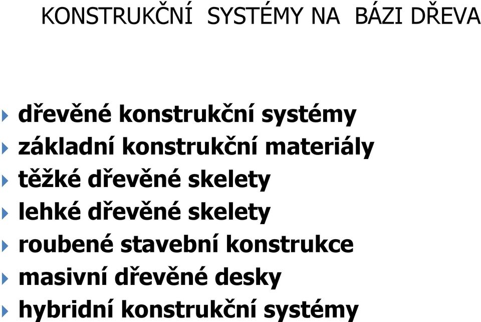 lehké dřevěné skelety roubené stavební