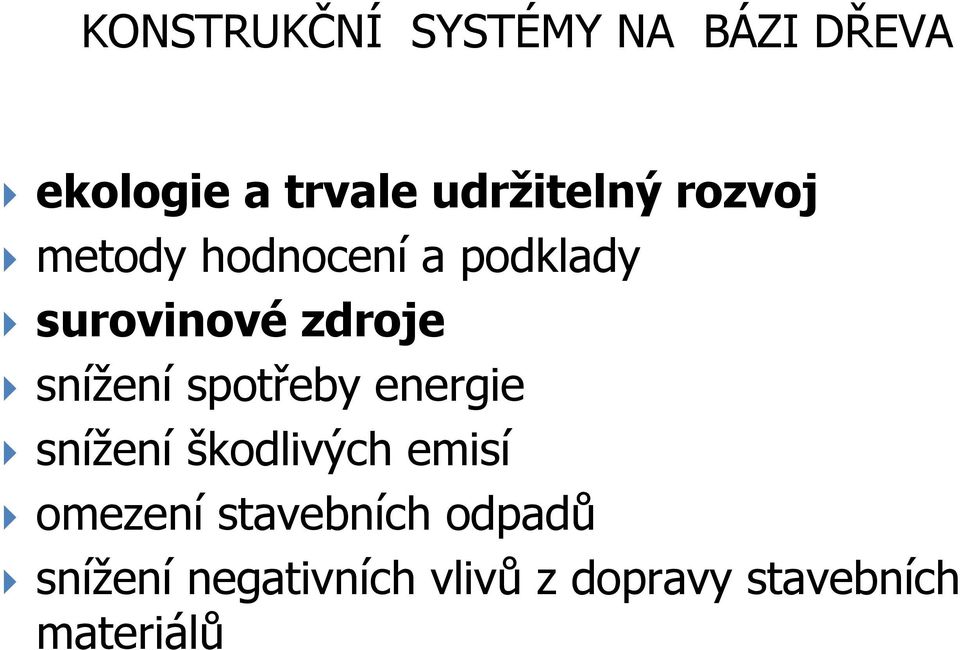 snížení škodlivých emisí omezení stavebních odpadů