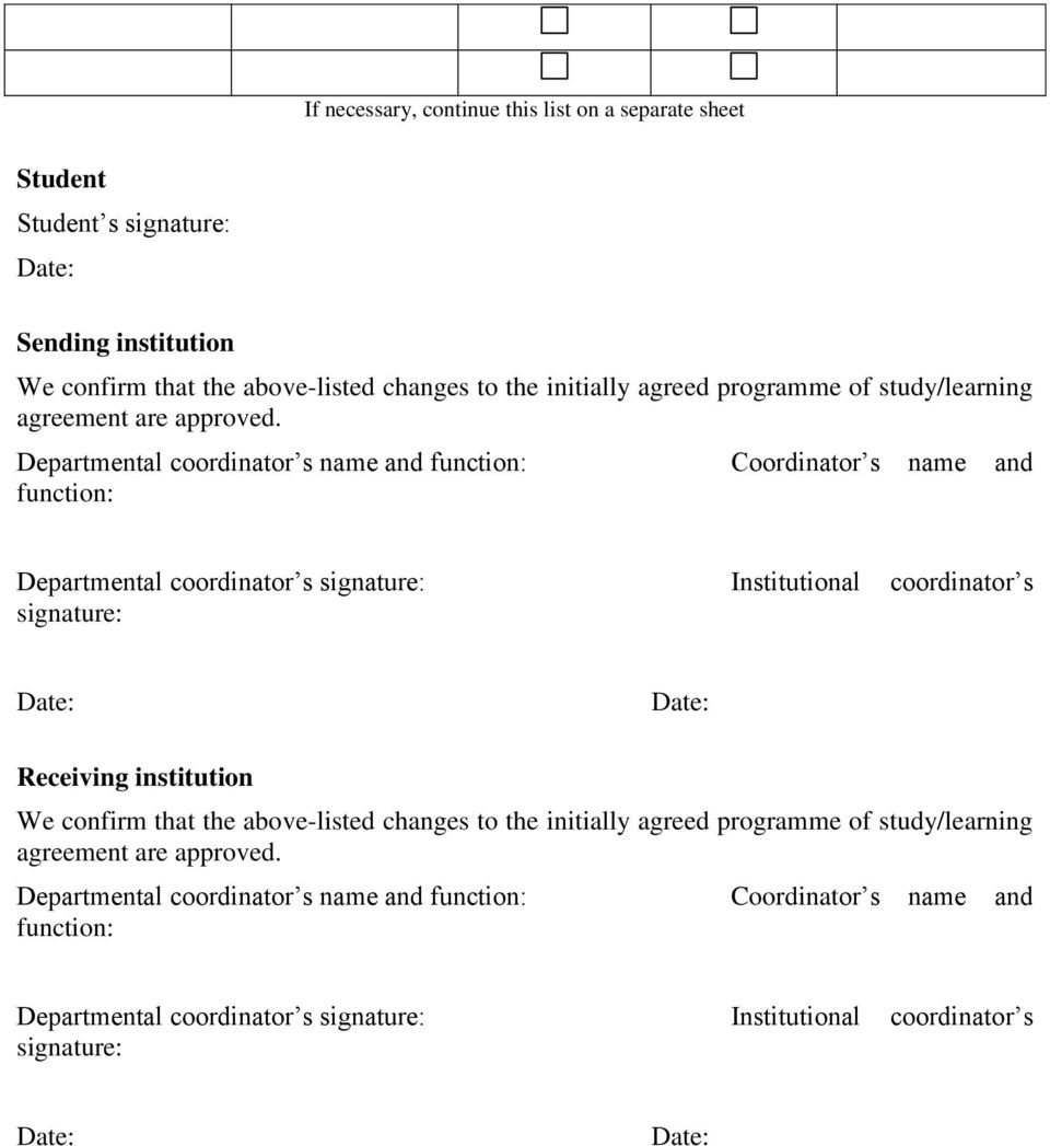 Departmental coordinator s name and function: Coordinator s name and function: Departmental coordinator s signature: Institutional coordinator s signature: Date: Date: