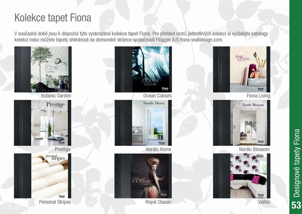 na domovské stránce společnosti Flügger A/S fiona-walldesign.com.