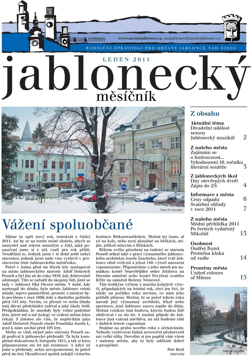 .. Vyhodnocení 10. ročníku literární soutěže 3 Vážení spoluobčané Máme tu opět nový rok, tentokrát s číslicí 2011.