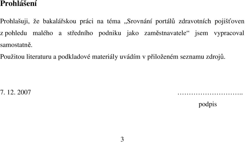 zaměstnavatele jsem vypracoval samostatně.