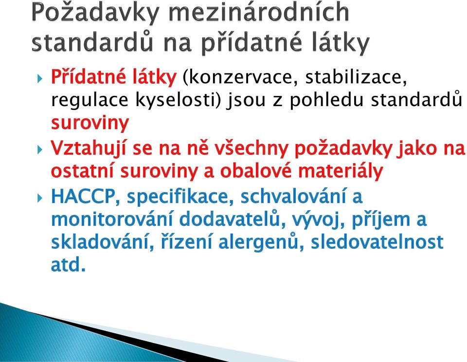 ostatní suroviny a obalové materiály HACCP, specifikace, schvalování a