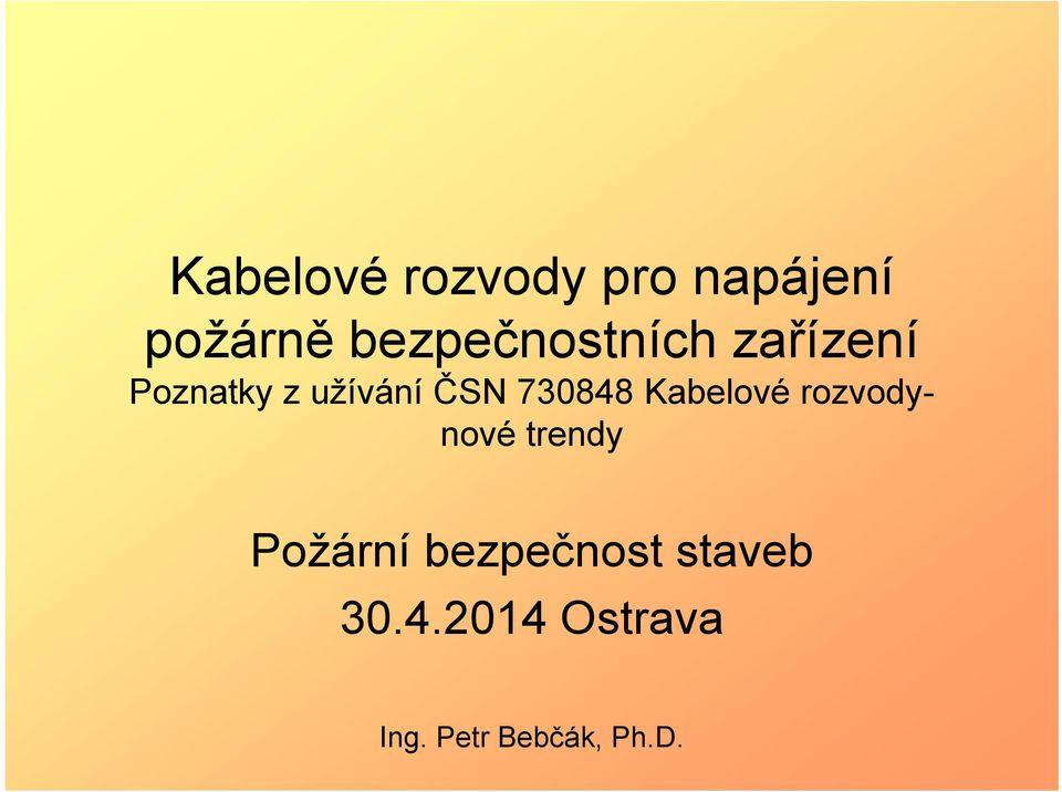 730848 Kabelové rozvodynové trendy Požární