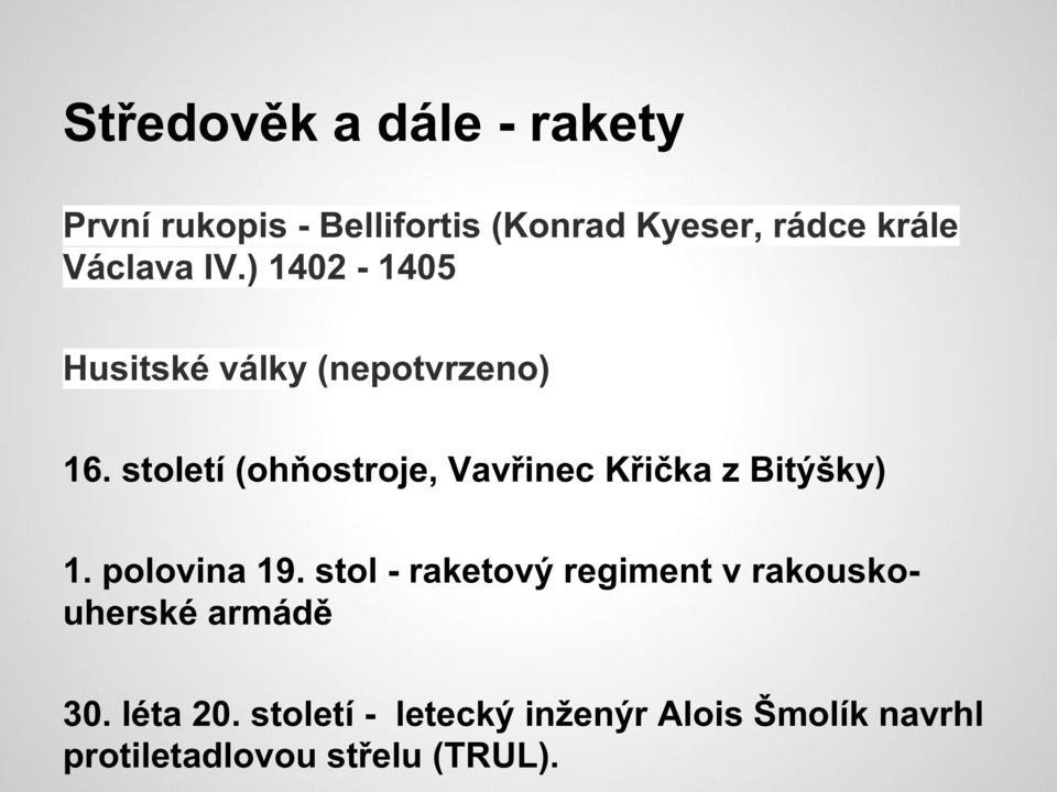 století (ohňostroje, Vavřinec Křička z Bitýšky) 1. polovina 19.