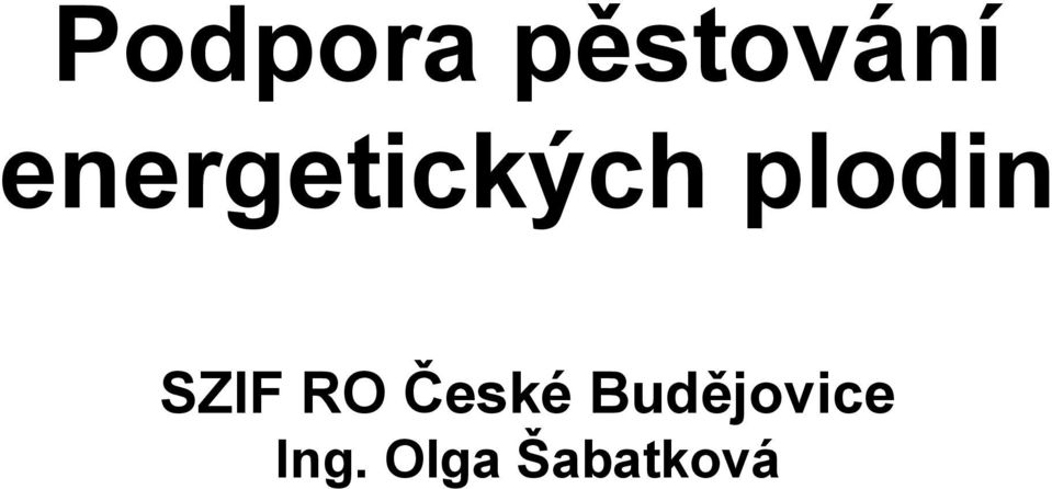 SZIF RO České