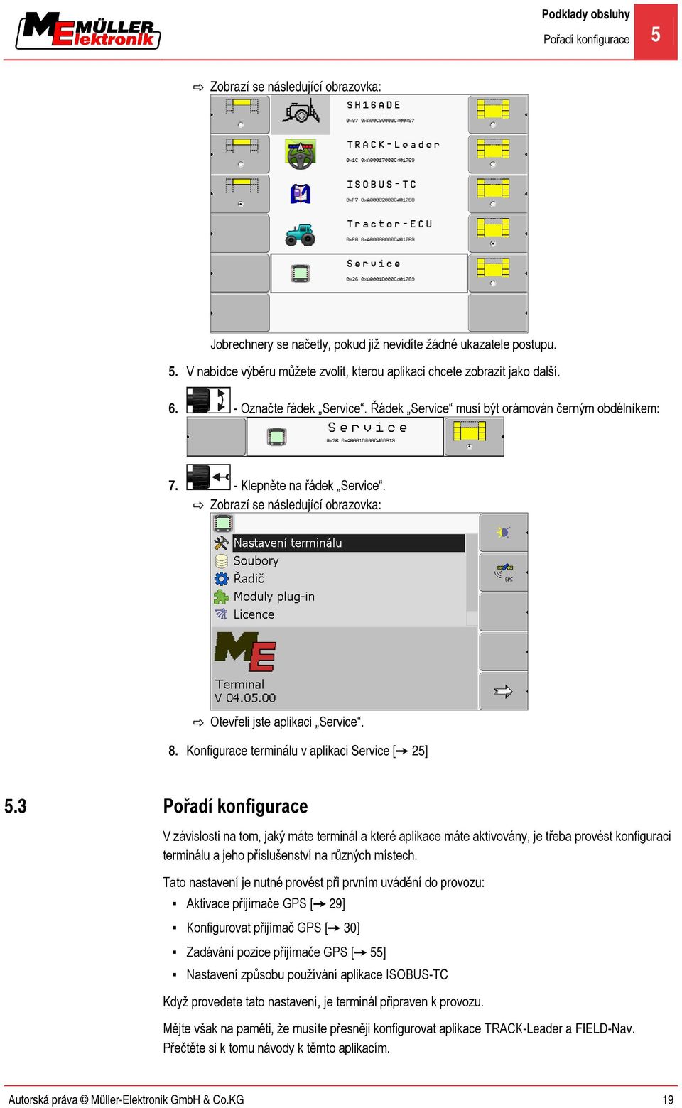 Konfigurace terminálu v aplikaci Service [ 25] 5.