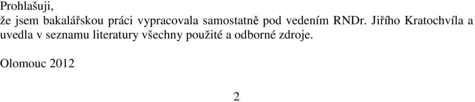 Jiřího Kratochvíla a uvedla v seznamu