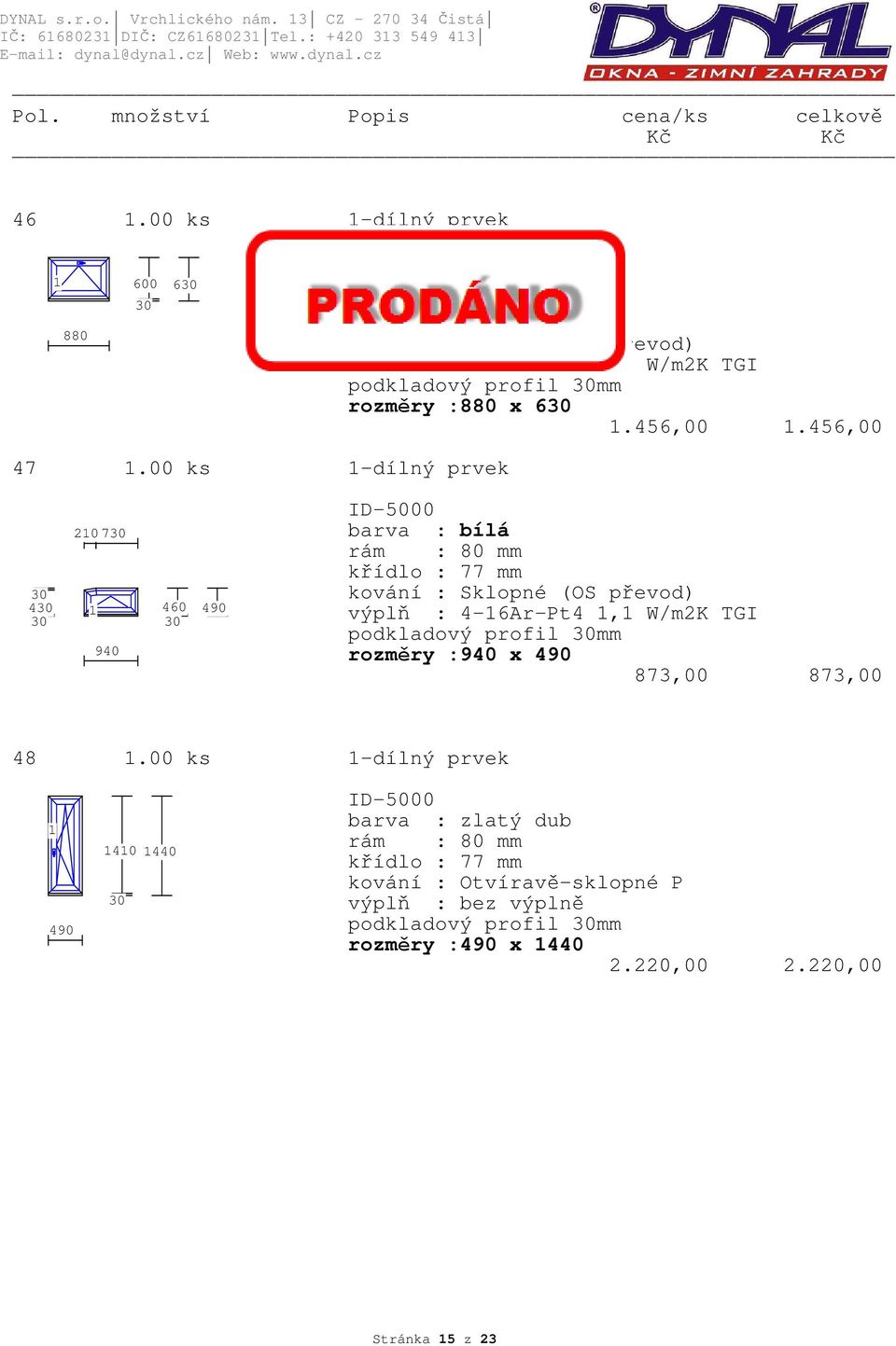 rozměry :880 x 6.456,00.456,00 47.