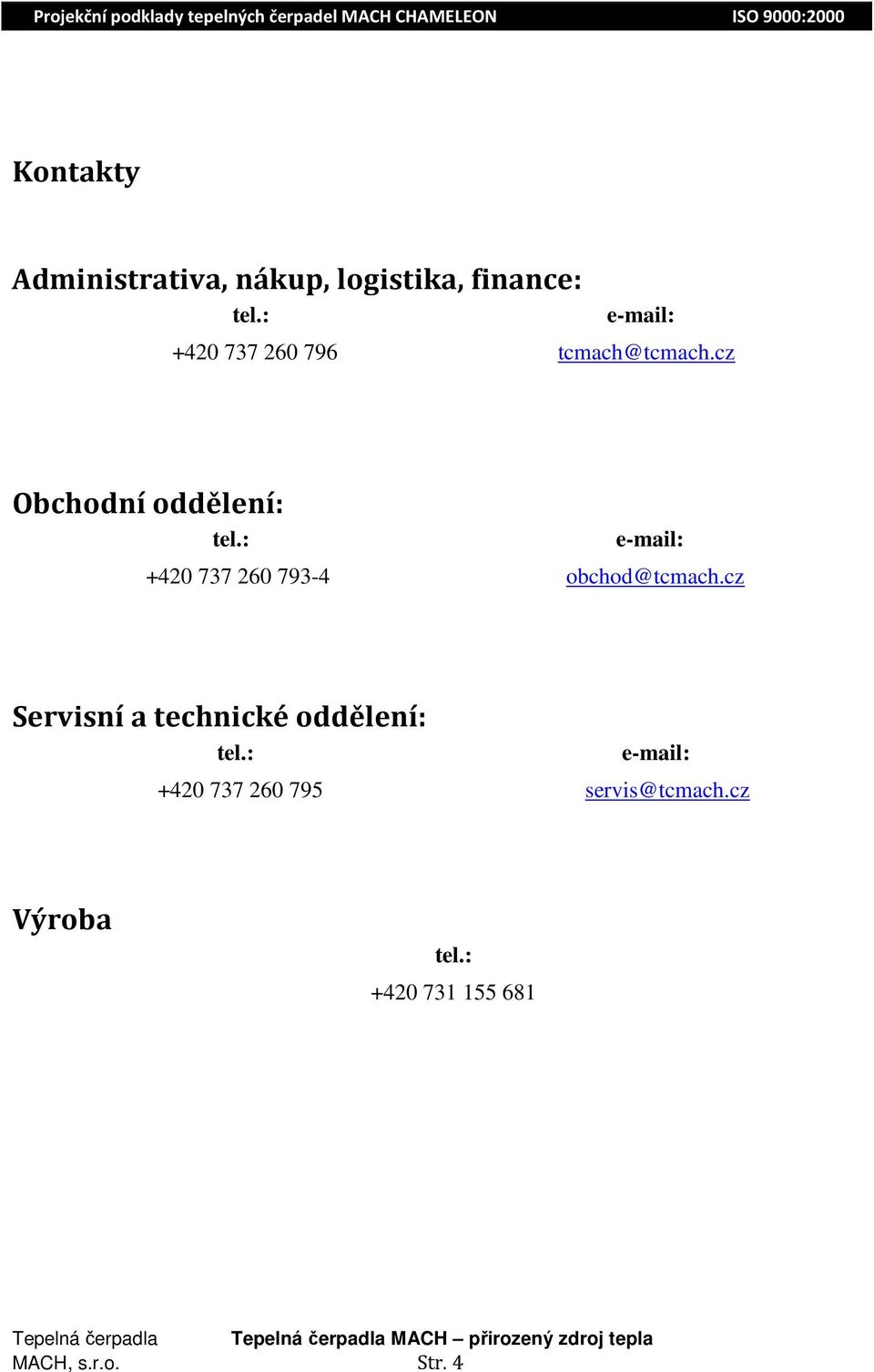 : e-mail: +420 737 260 793-4 obchod@tcmach.