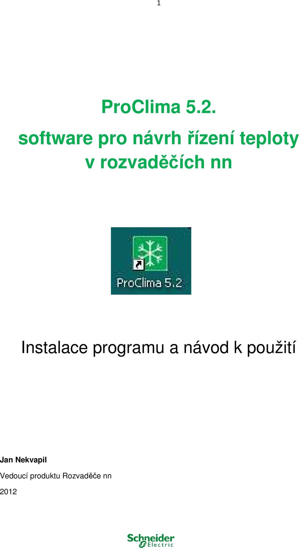 rozvaděčích nn Instalace programu a