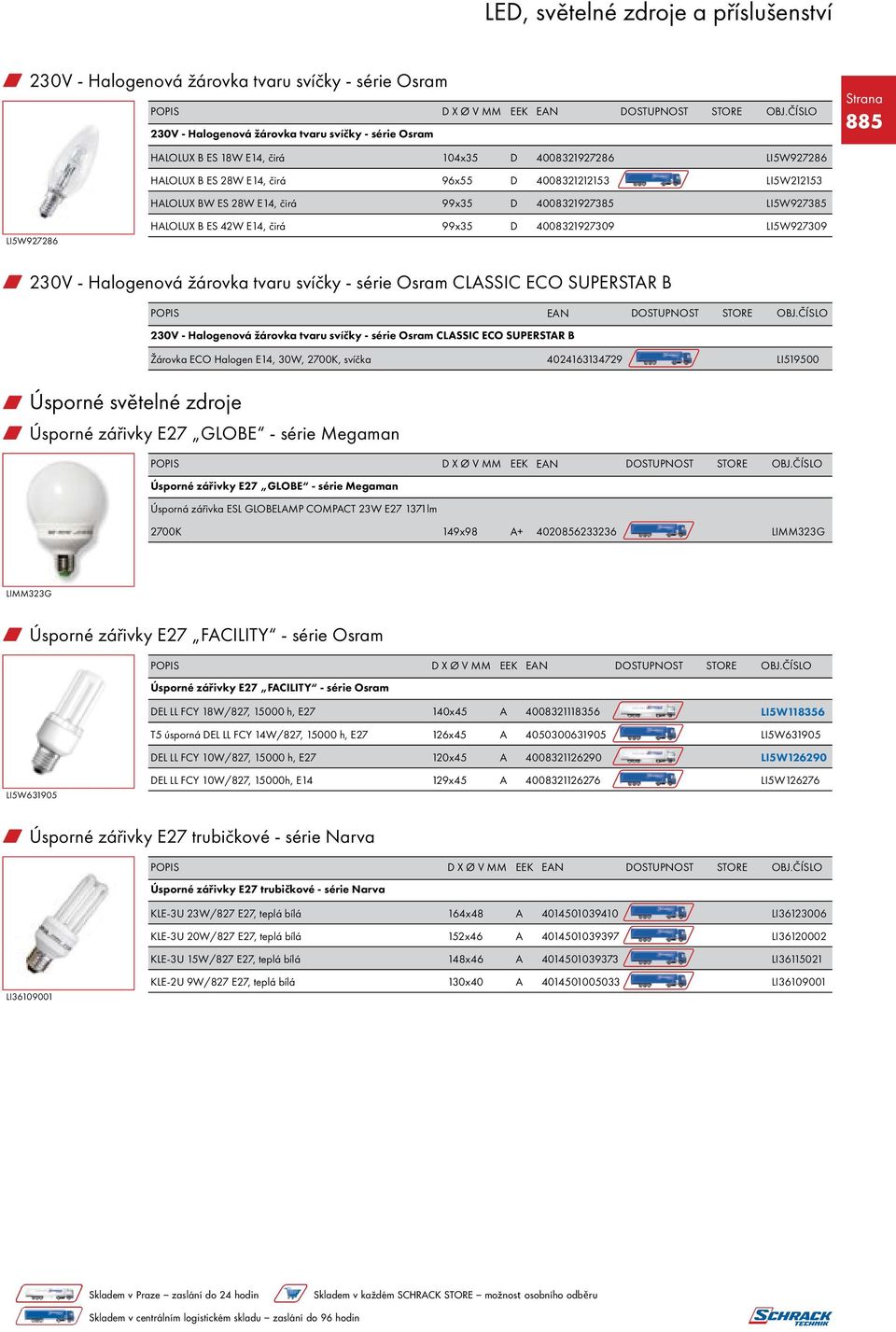 svíčky - série Osram CLASSIC ECO SUPERSTAR B 230V - Halogenová žárovka tvaru svíčky - série Osram CLASSIC ECO SUPERSTAR B Žárovka ECO Halogen E14, 30W, 2700K, svíčka 4024163134729 LI519500 w Úsporné