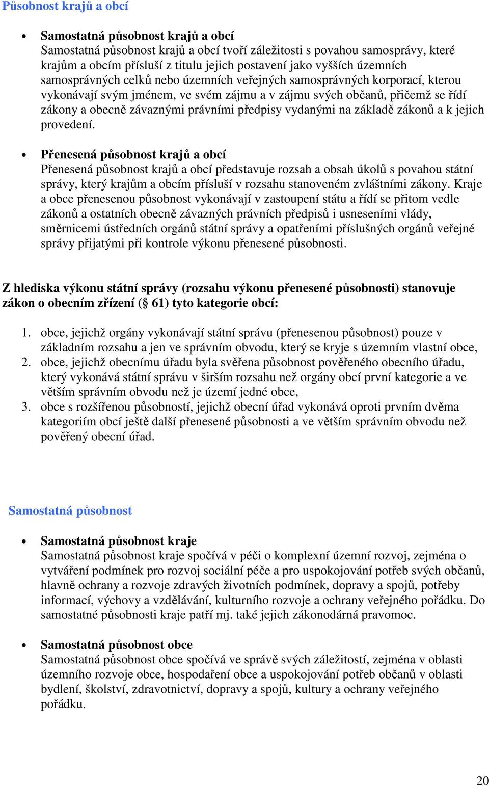 předpisy vydanými na základě zákonů a k jejich provedení.