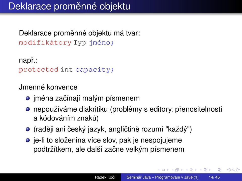 editory, přenositelností a kódováním znaků) (raději ani český jazyk, angličtině rozumí "každý") je-li to