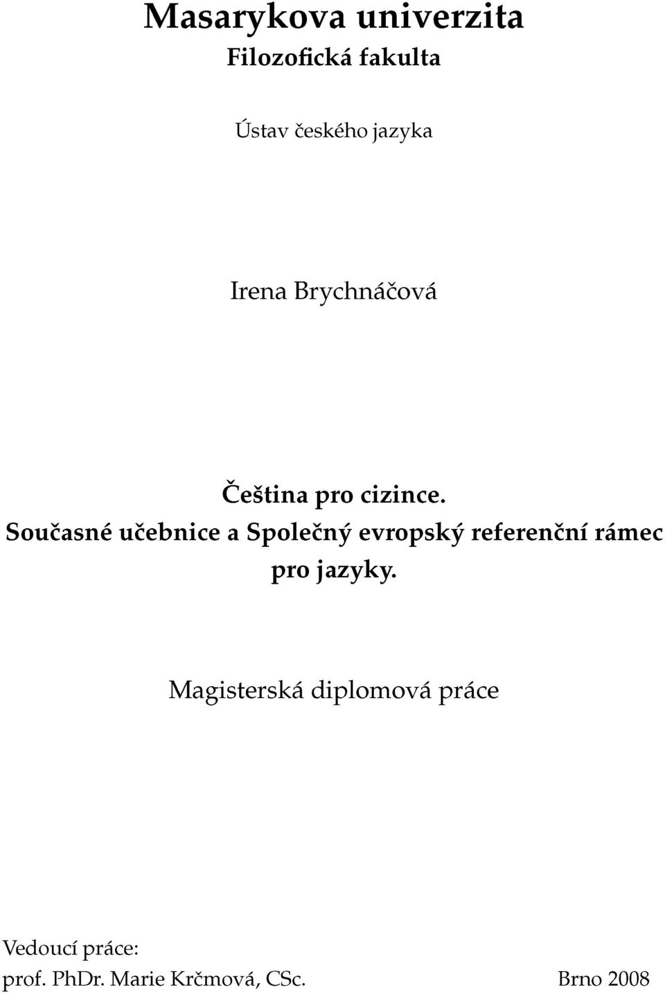 Současné učebnice a Společný evropský referenční rámec pro
