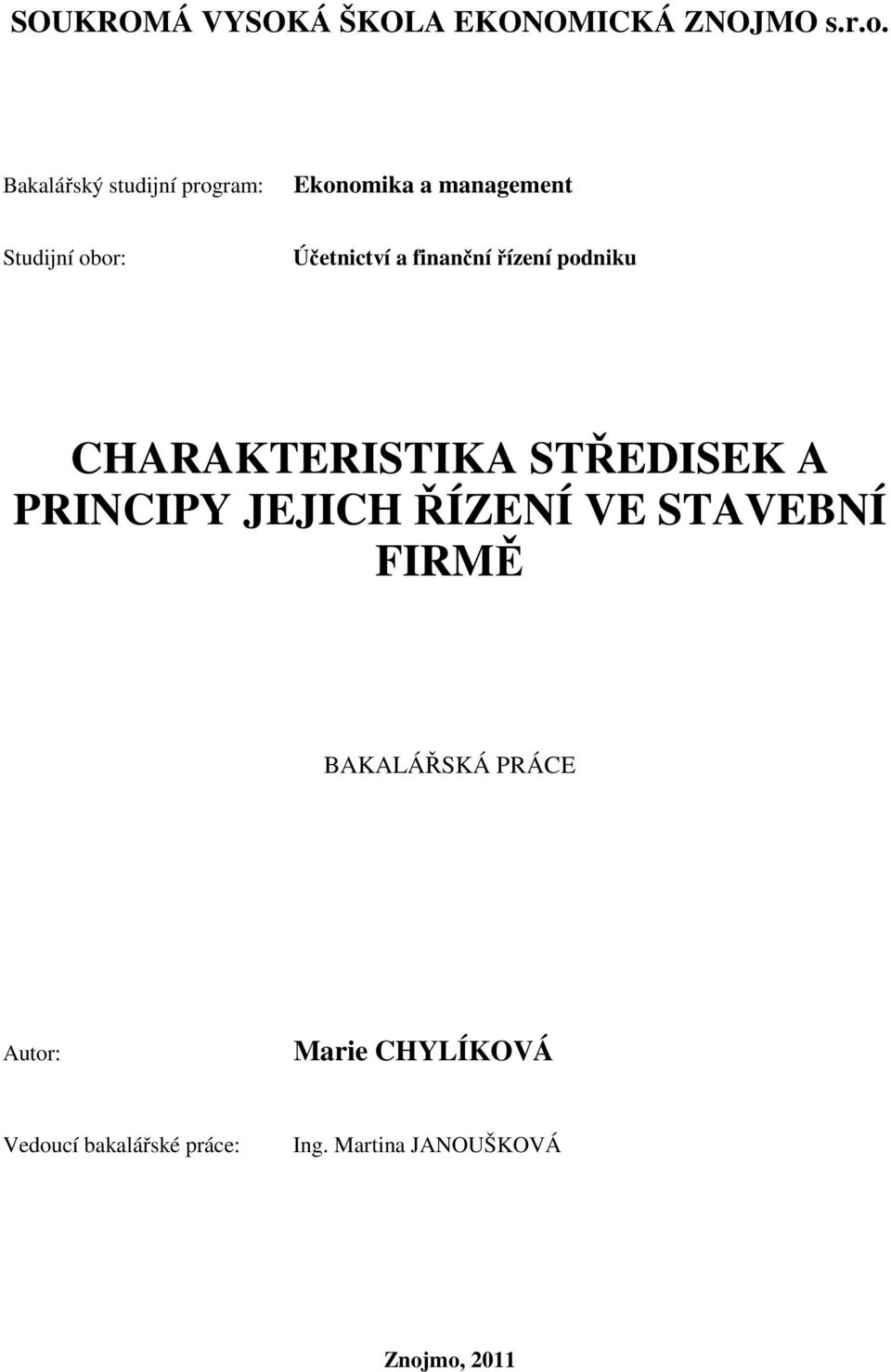 finanční řízení podniku CHARAKTERISTIKA STŘEDISEK A PRINCIPY JEJICH ŘÍZENÍ VE