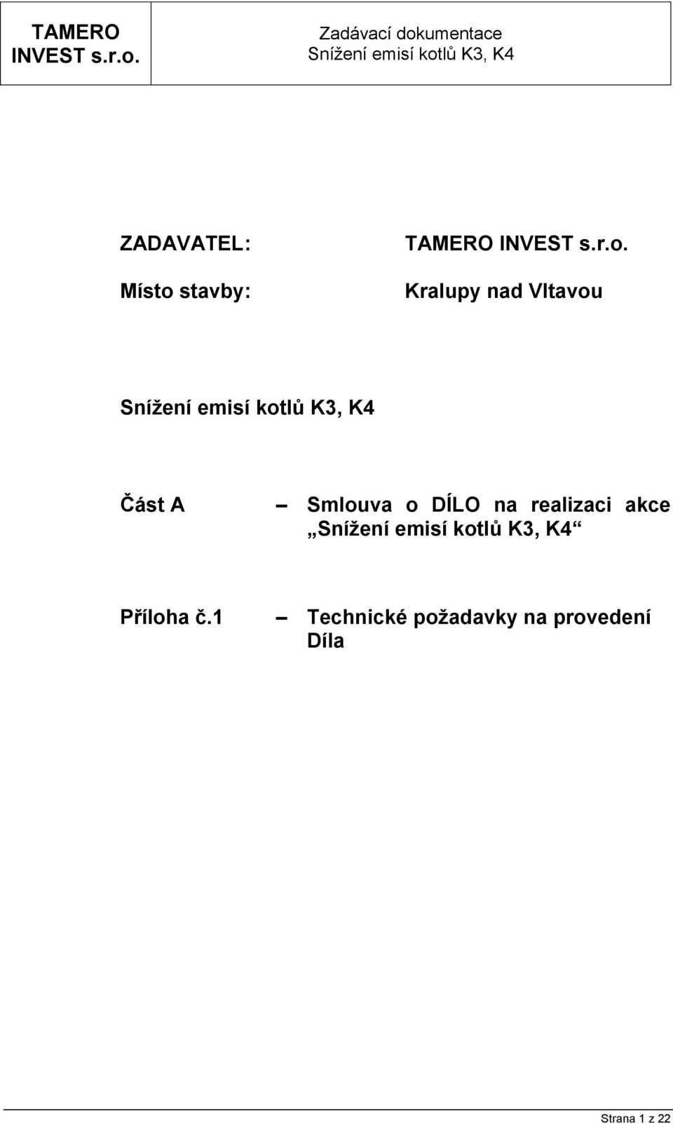 DÍLO na realizaci akce Příloha č.
