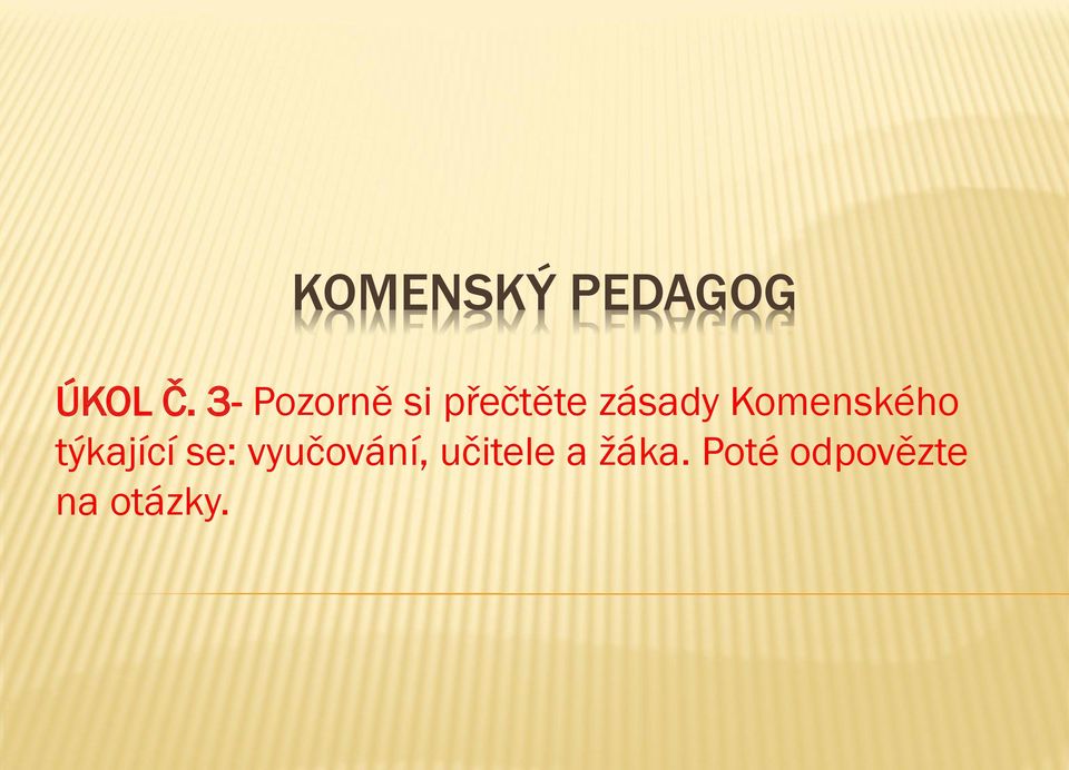 Komenského týkající se: