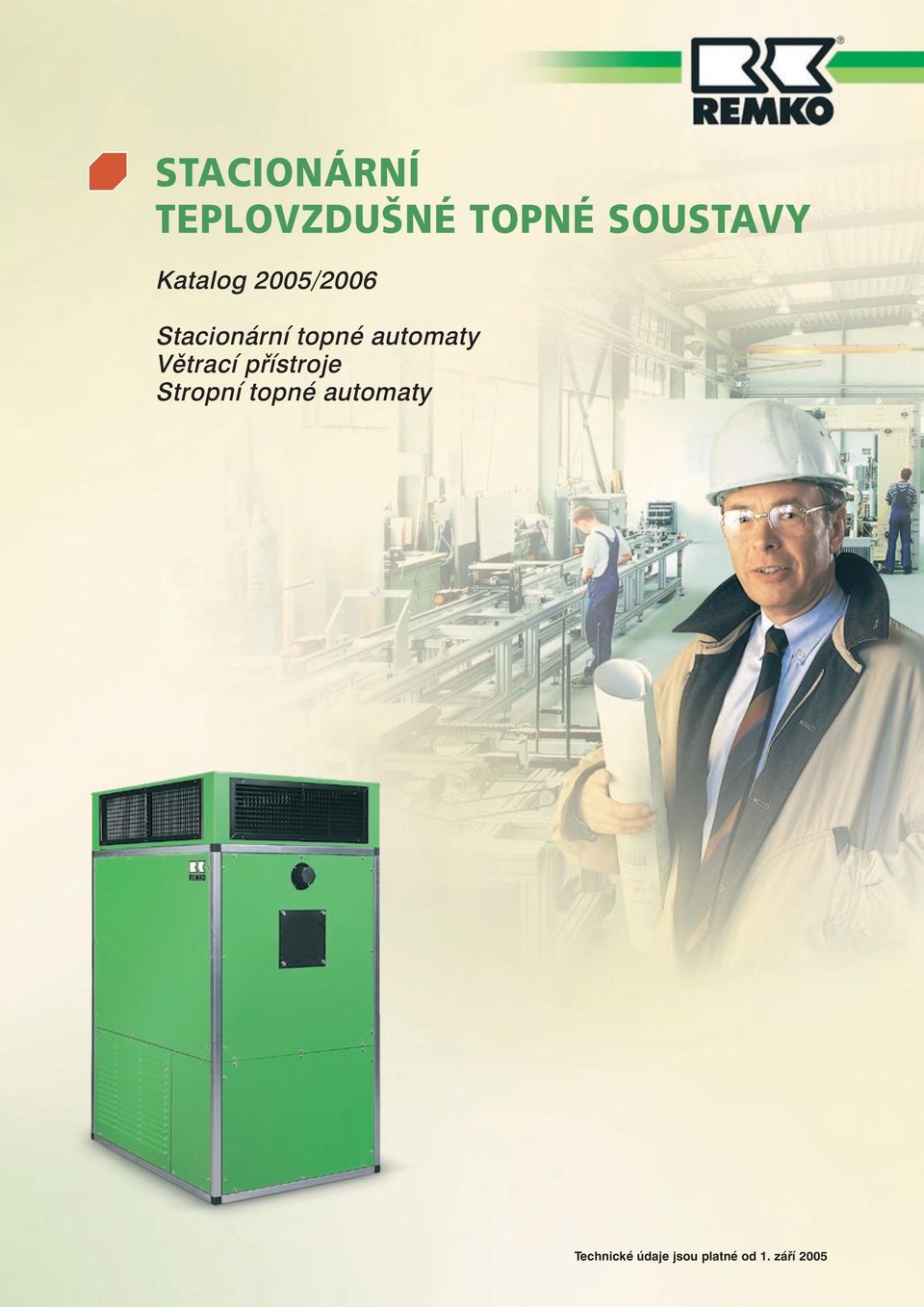 automaty Větrací přístroje Stropní topné