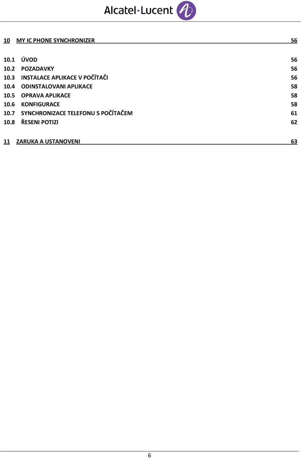 4 ODINSTALOVANI APLIKACE 58 10.5 OPRAVA APLIKACE 58 10.