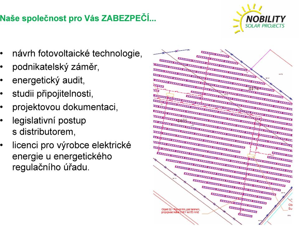 energetický audit, studii připojitelnosti, projektovou dokumentaci,