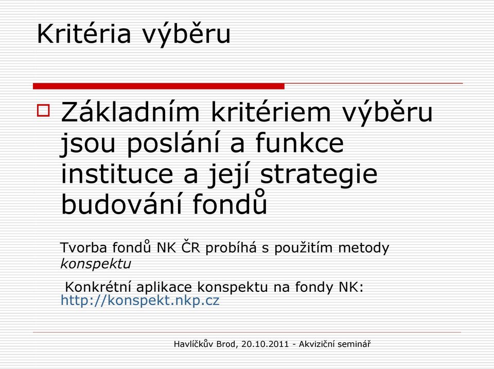 Tvorba fondů NK ČR probíhá s použitím metody konspektu
