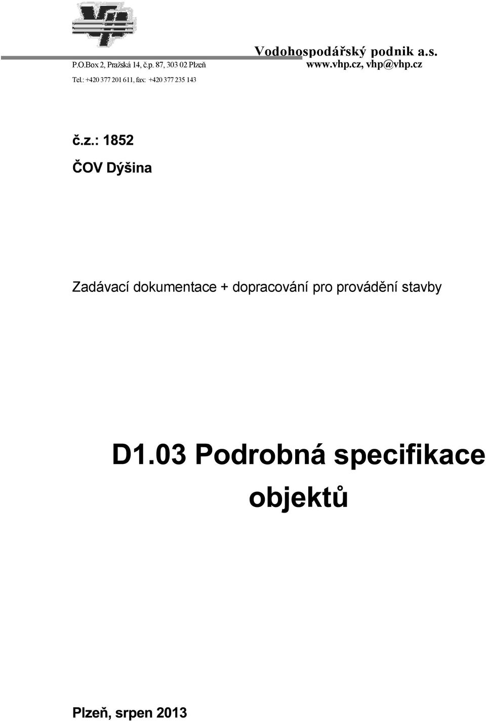 Vodohospodářský podnik a.s. www.vhp.cz, vhp@vhp.