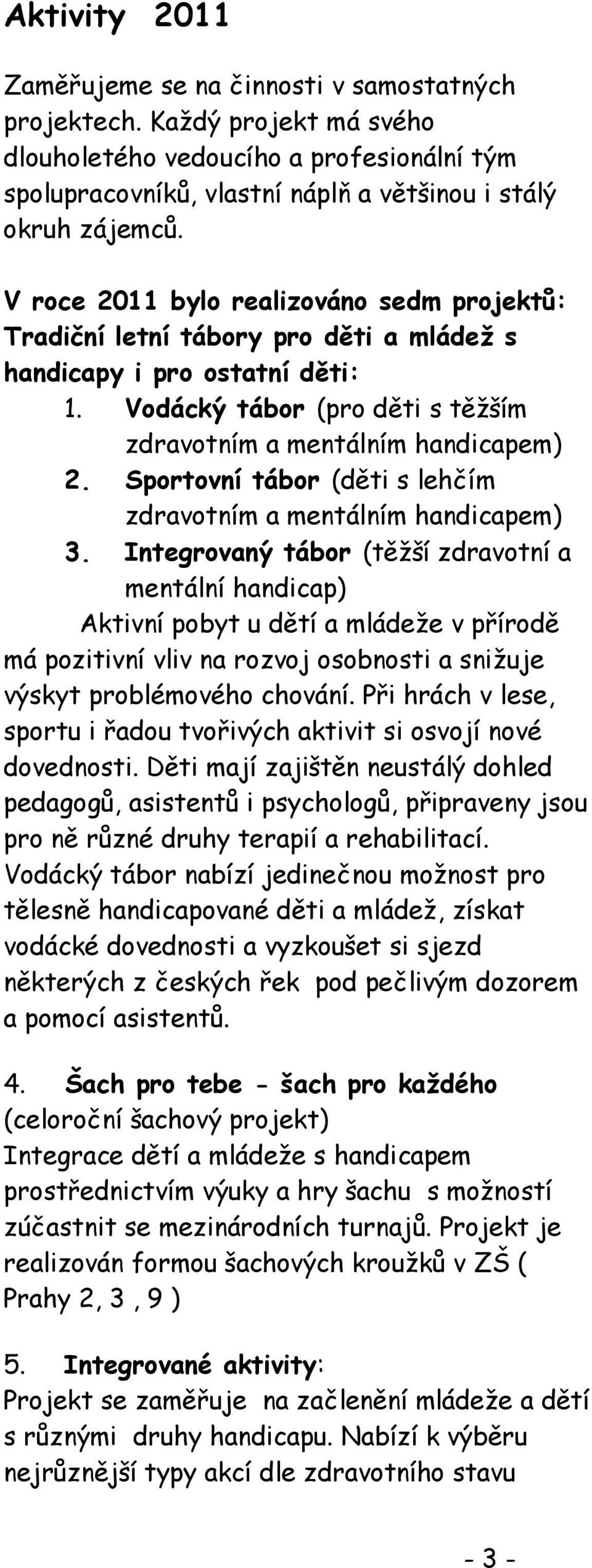 Sportovní tábor (děti s lehčím zdravotním a mentálním handicapem) 3.