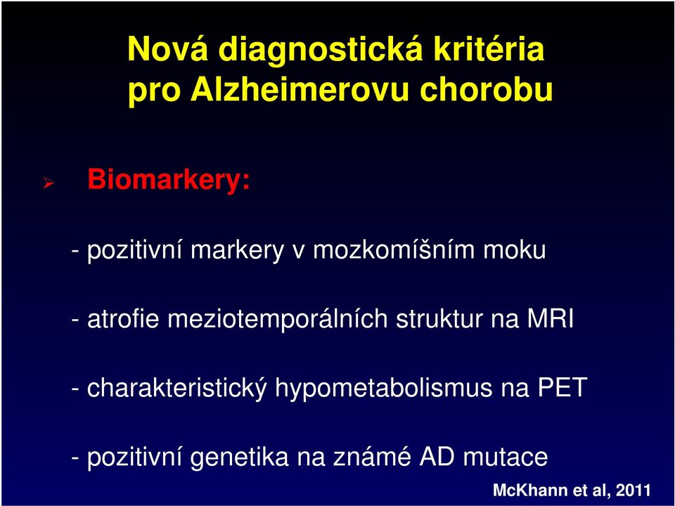 meziotemporálních struktur na MRI - charakteristický