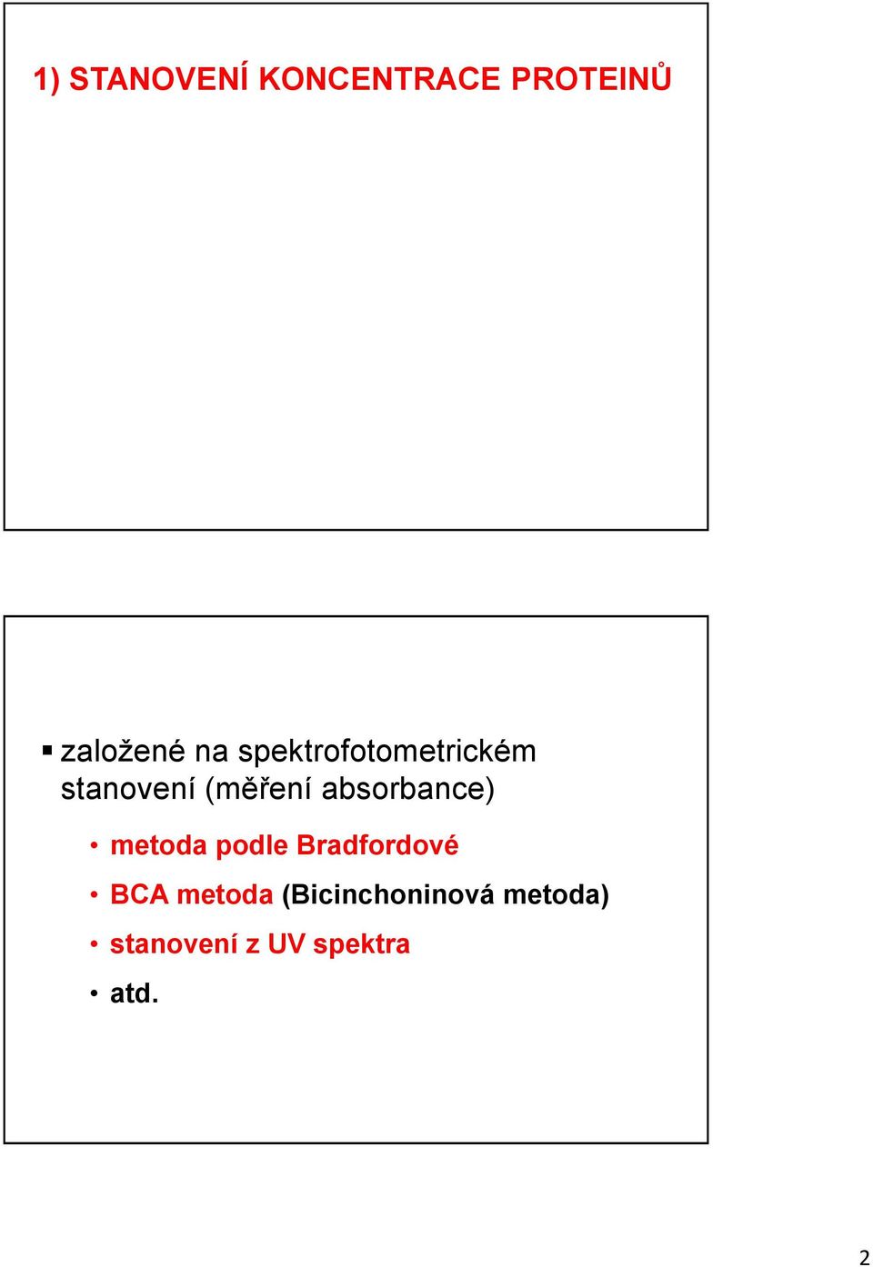 absorbance) metoda podle Bradfordové BCA