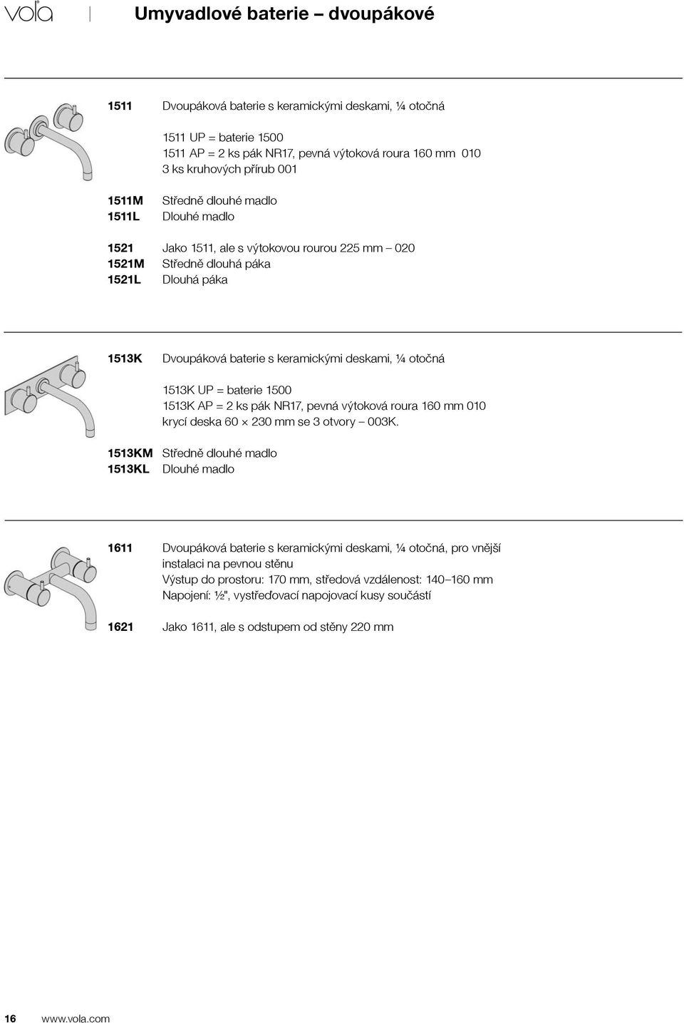 1500 1513K AP = 2 ks pák NR17, pevná výtoková roura 160 mm 010 krycí deska 60 230 mm se 3 otvory 003K.