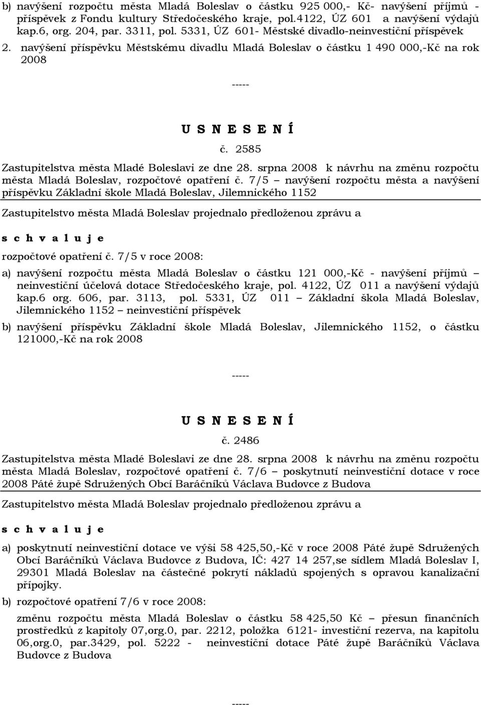 7/5 navýšení rozpočtu města a navýšení příspěvku Základní škole Mladá Boleslav, Jilemnického 1152 rozpočtové opatření č.