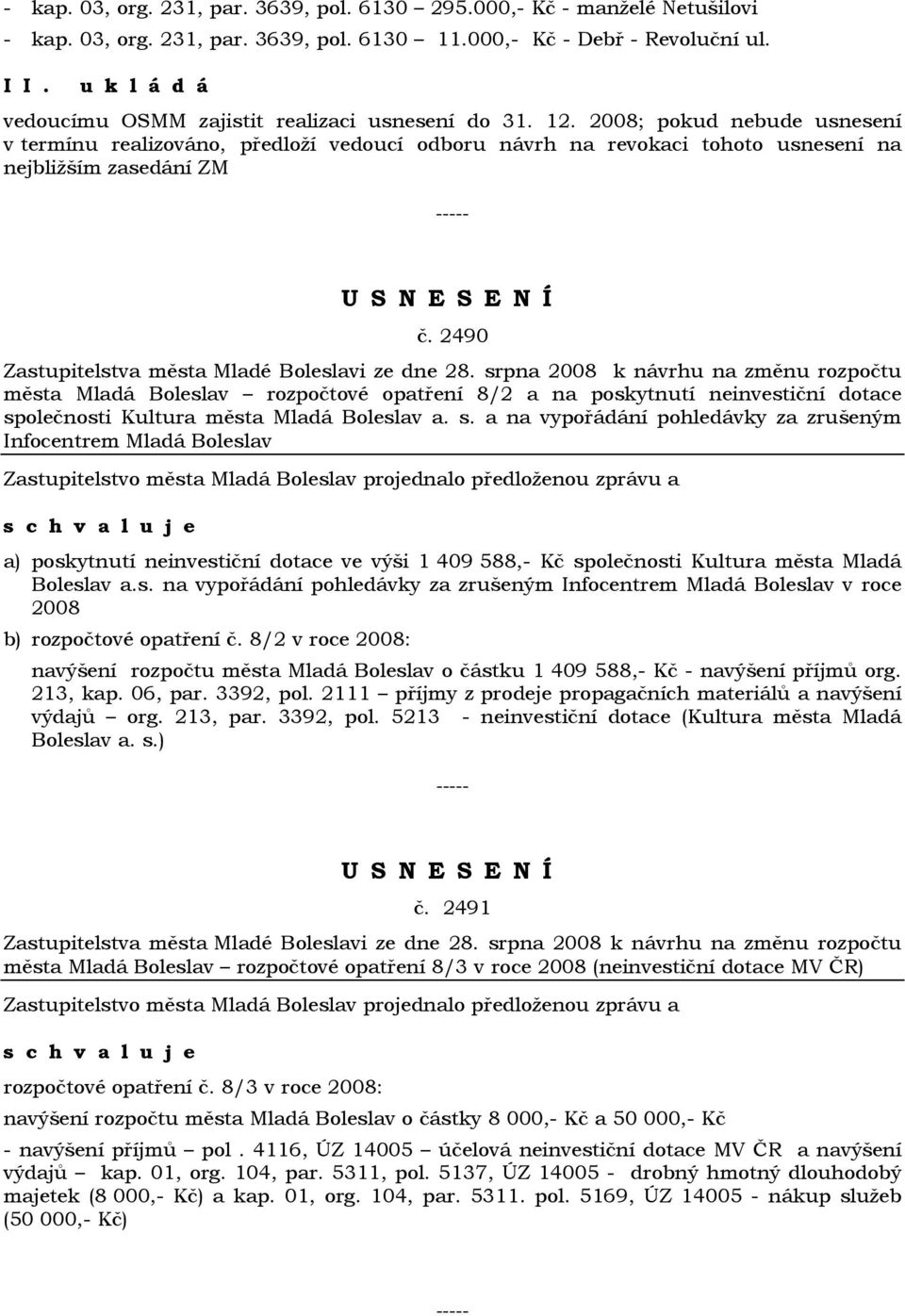 2490 města Mladá Boleslav rozpočtové opatření 8/2 a na poskytnutí neinvestiční dotace sp