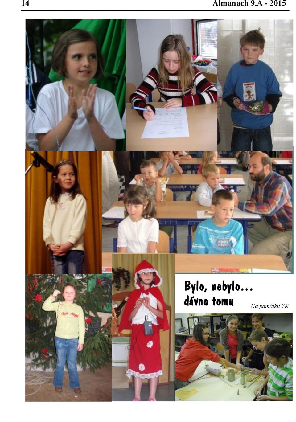 nebylo dávno