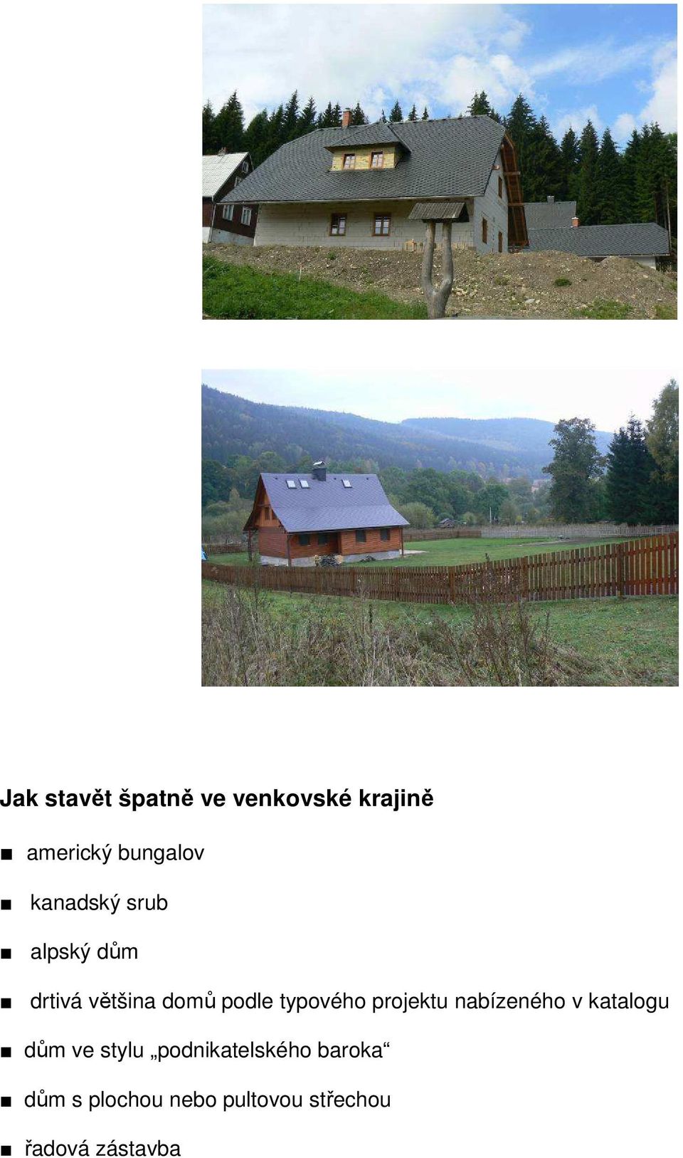 typového projektu nabízeného v katalogu dům ve stylu