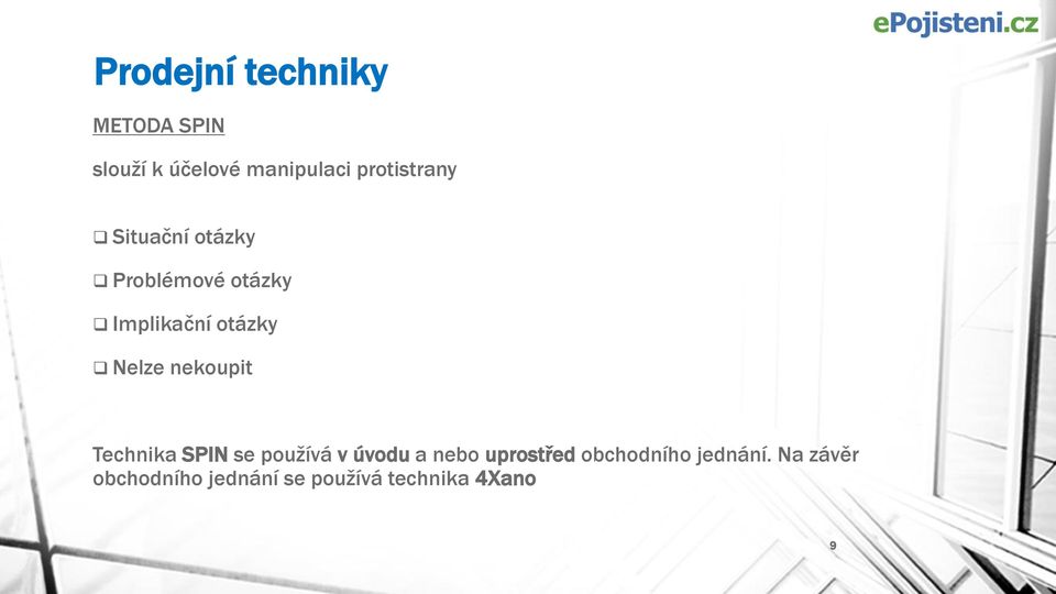 Nelze nekoupit Technika SPIN se používá v úvodu a nebo uprostřed