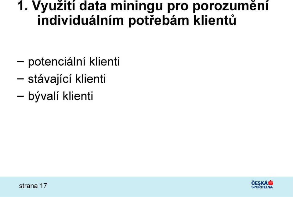 potřebám klientů potenciální