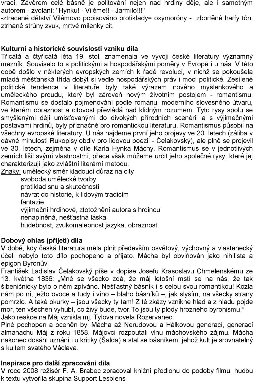 stol. znamenala ve vývoji české literatury významný mezník. Souviselo to s politickými a hospodářskými poměry v Evropě i u nás.