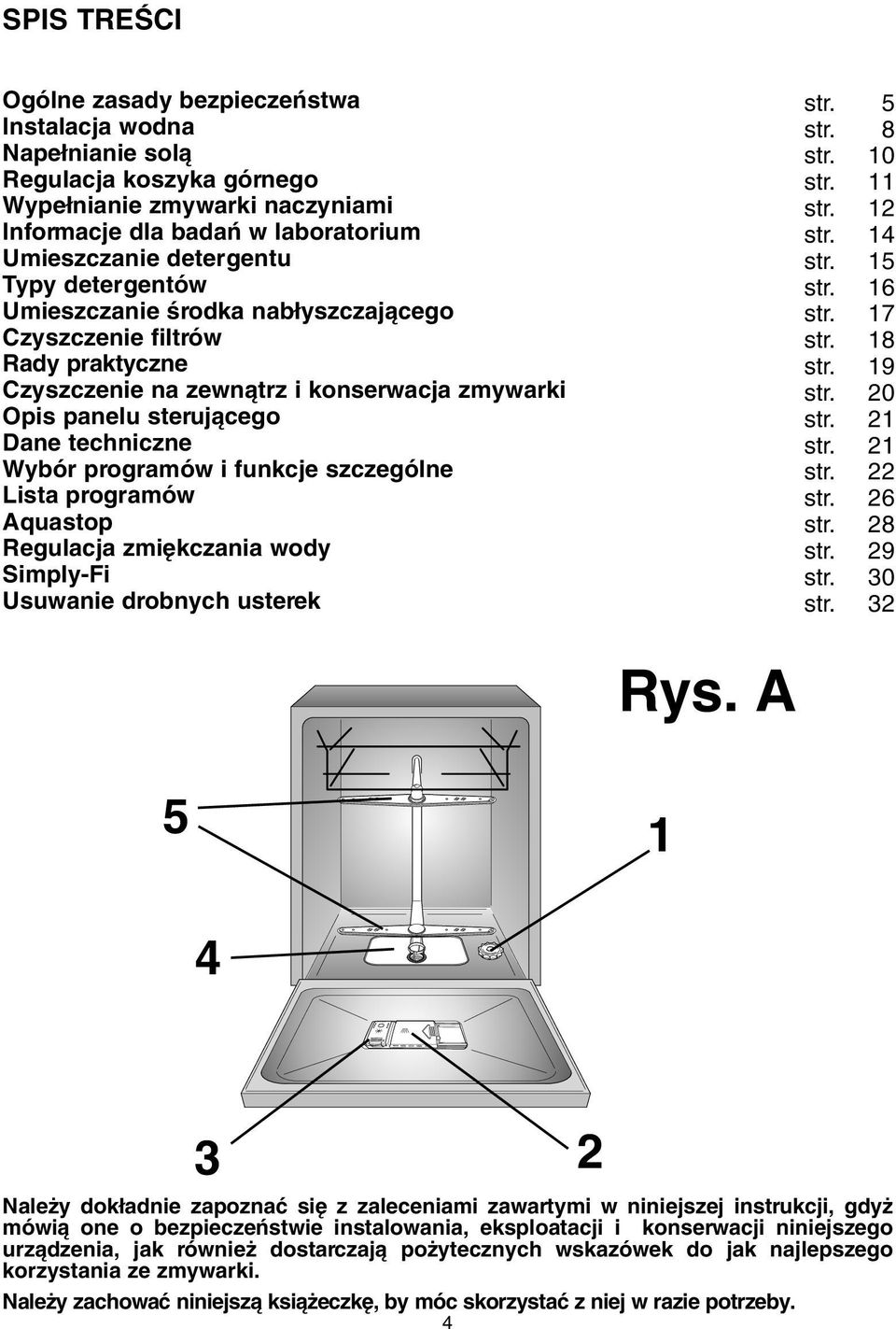 szczególne Lista programów Aquastop Regulacja zmi kczania wody Simply-Fi Usuwanie drobnych usterek str. 5 str. 8 str. 10 str. 11 str. 12 str. 14 str. 15 str. 16 str. 17 str. 18 str. 19 str. 20 str.
