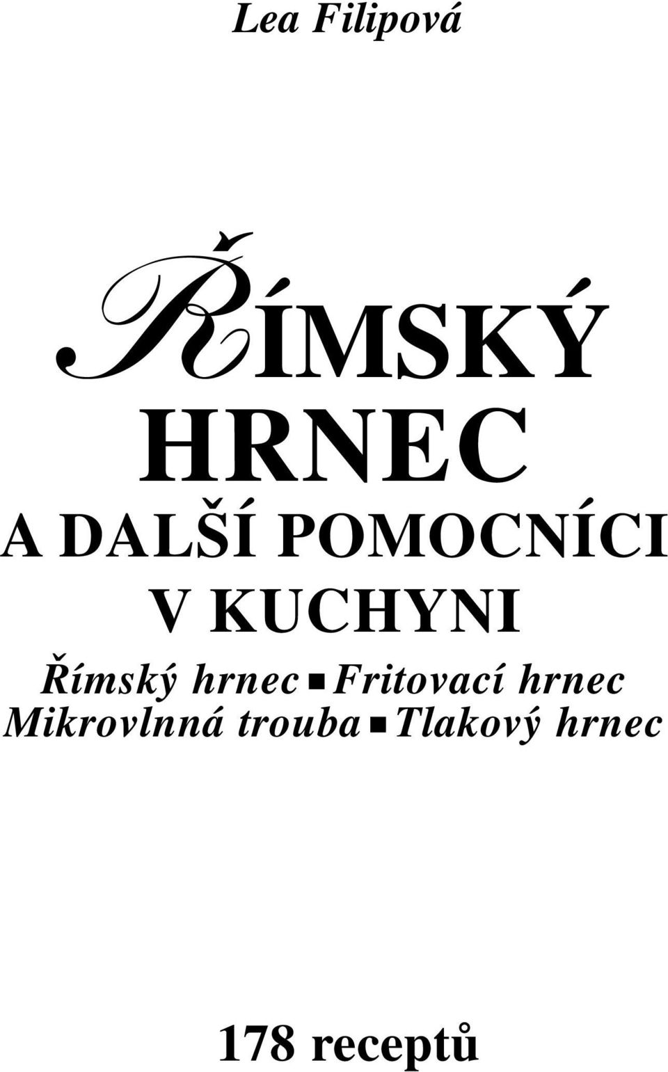 Římský hrnec Fritovací hrnec