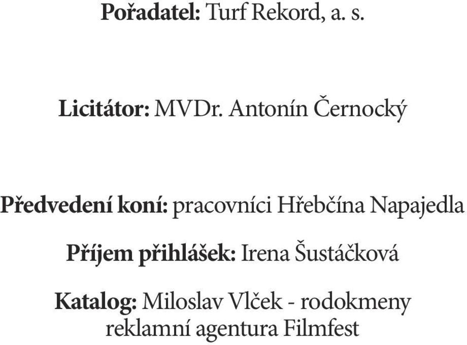 Hřebčína Napajedla Příjem přihlášek: Irena