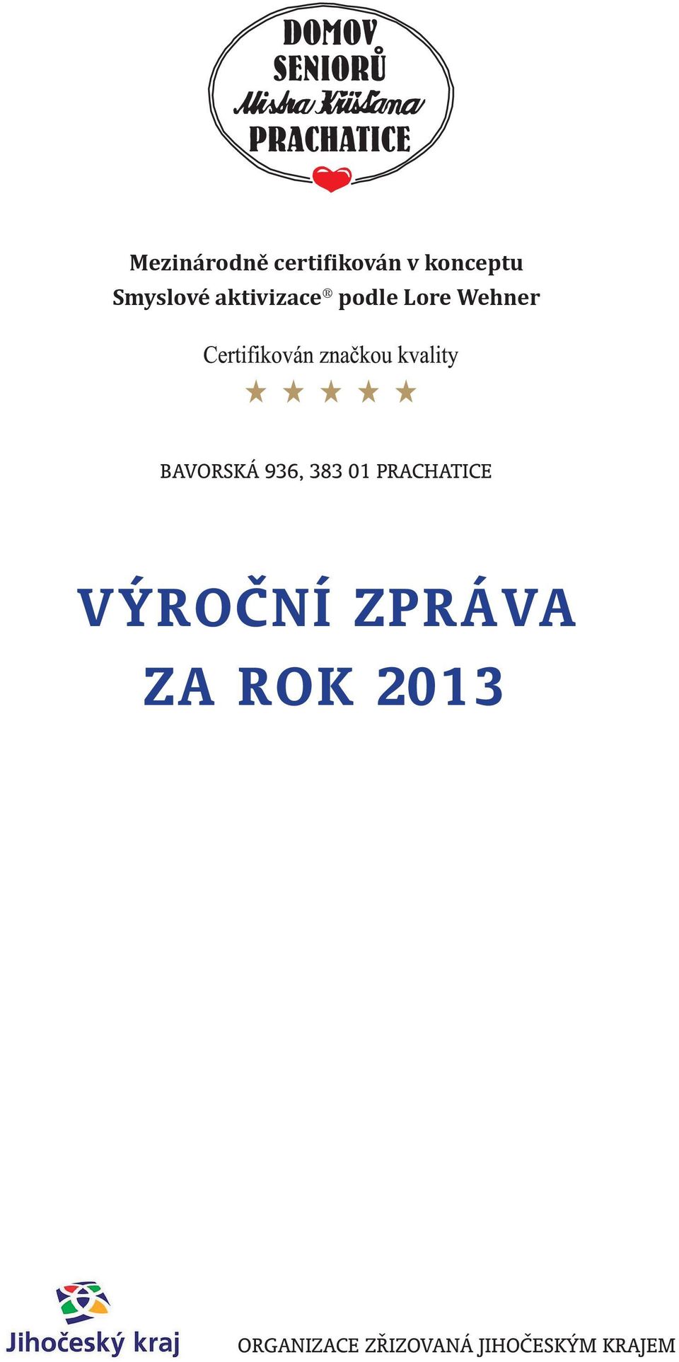 BAVORSKÁ 936, 383 01 PRACHATICE VÝROČNÍ