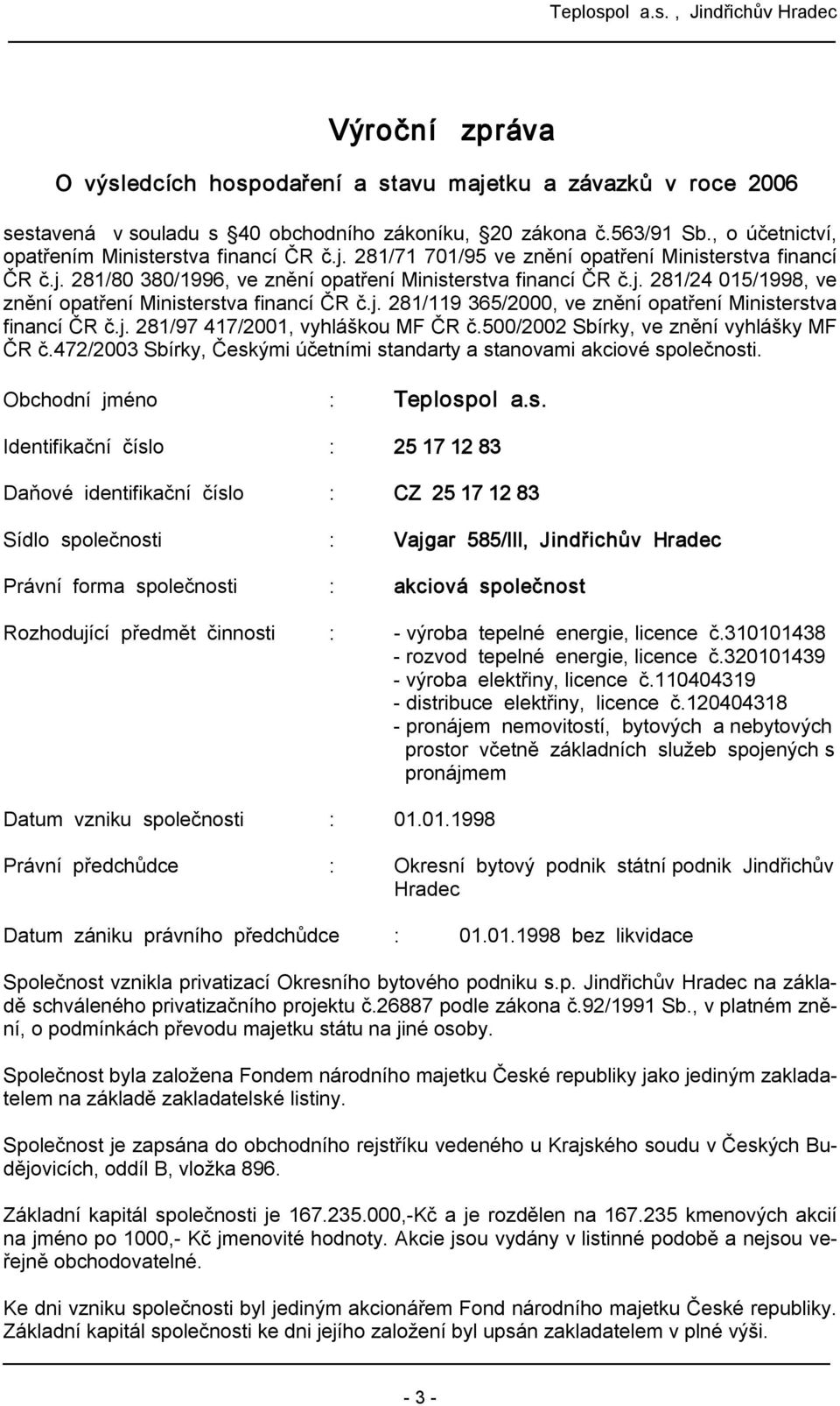 500/2002 Sbírky, ve znění vyhlášky MF ČR č.472/2003 Sbírky, Česk