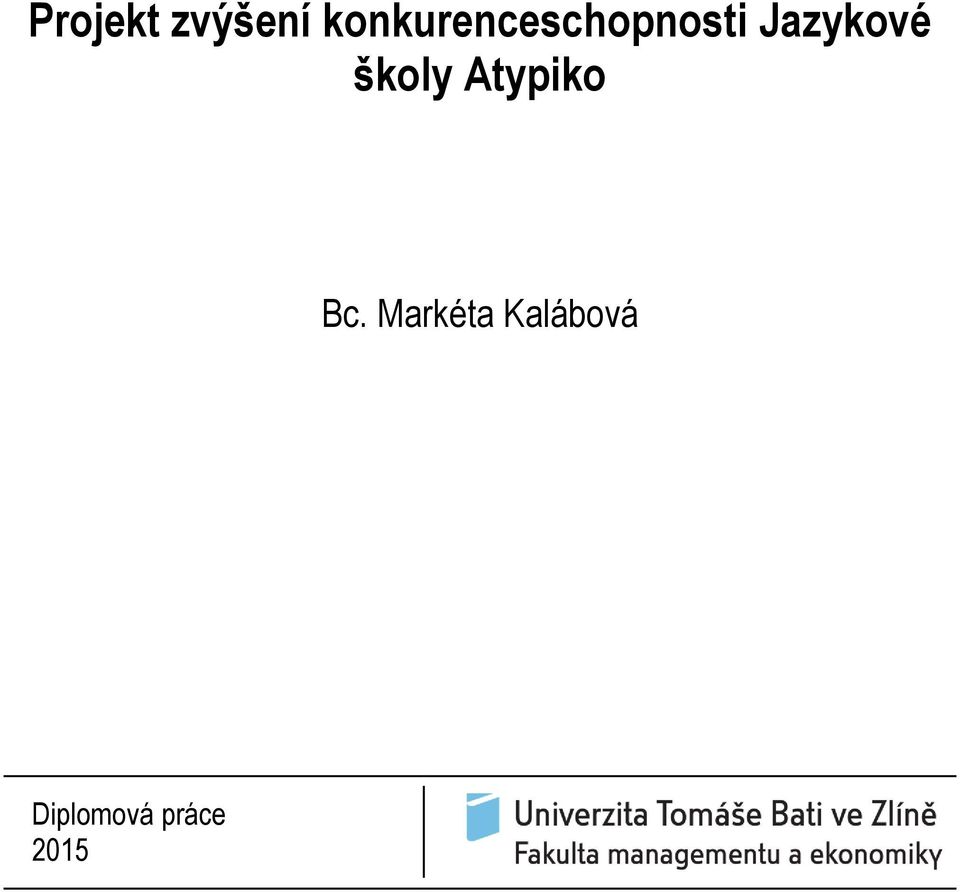 Jazykové školy Atypiko Bc.