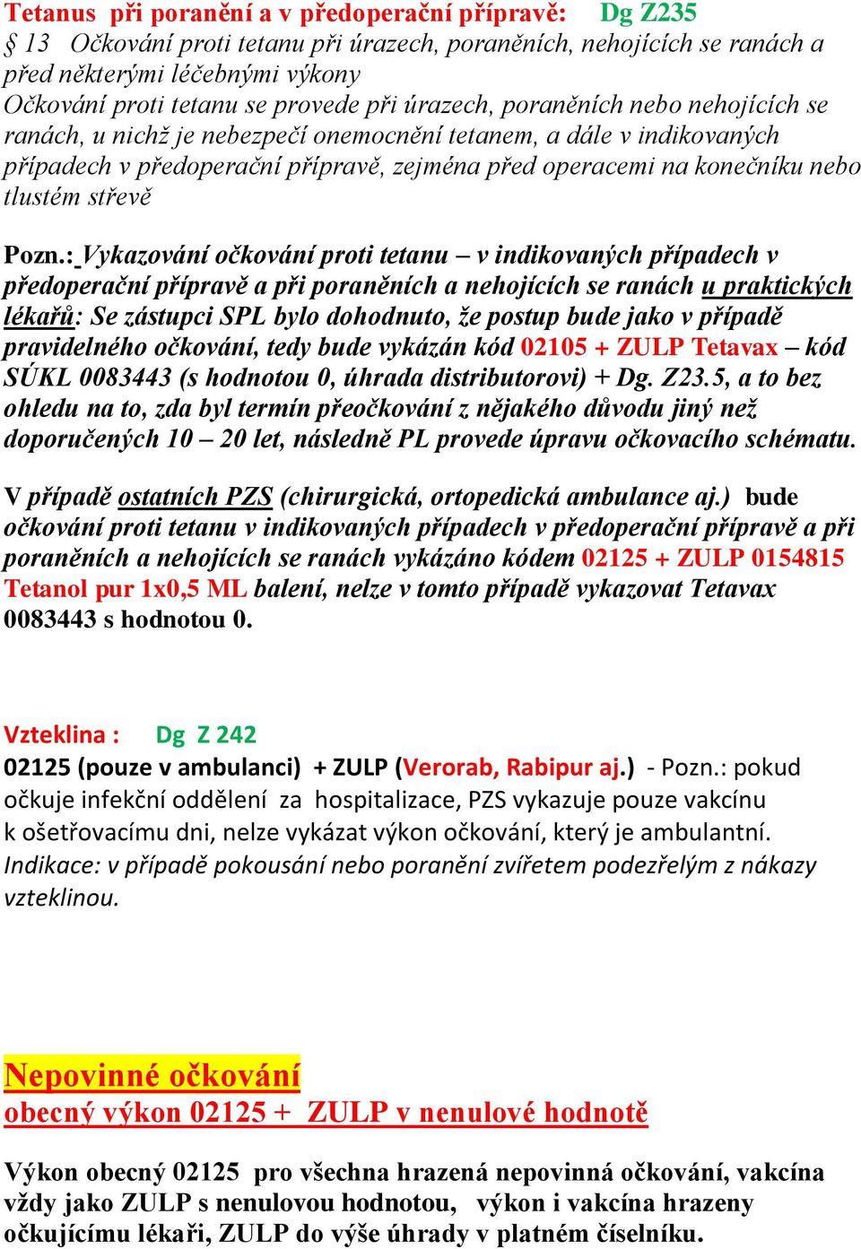 střevě Pozn.