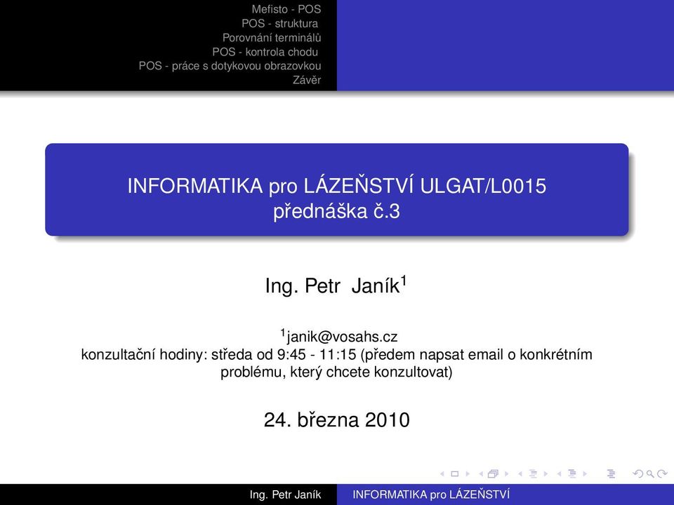 9:45-11:15 (předem napsat email o