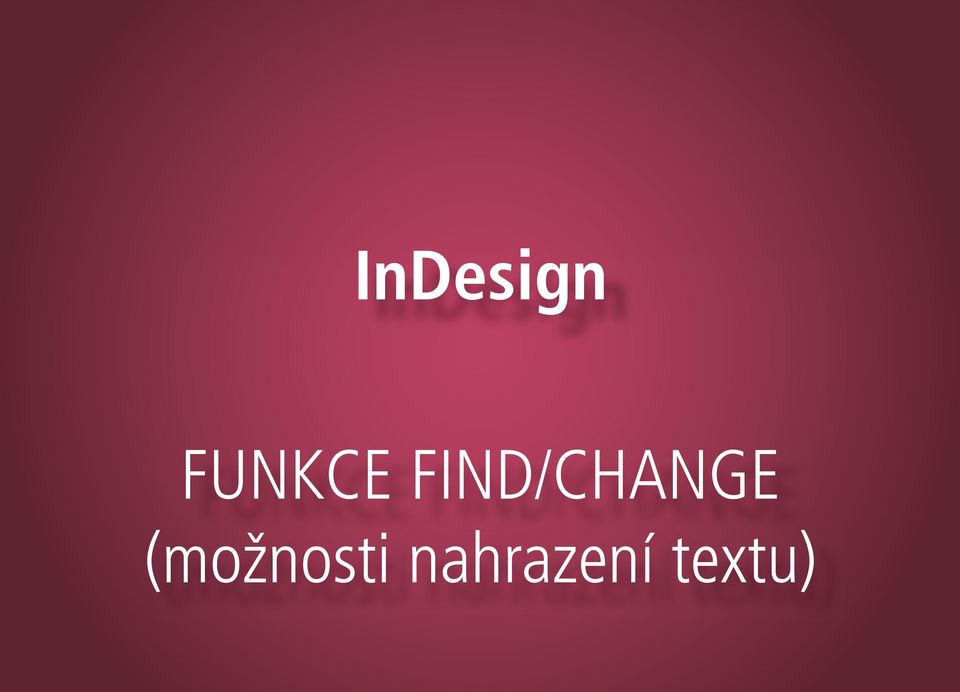 FiNd/ChaNgE