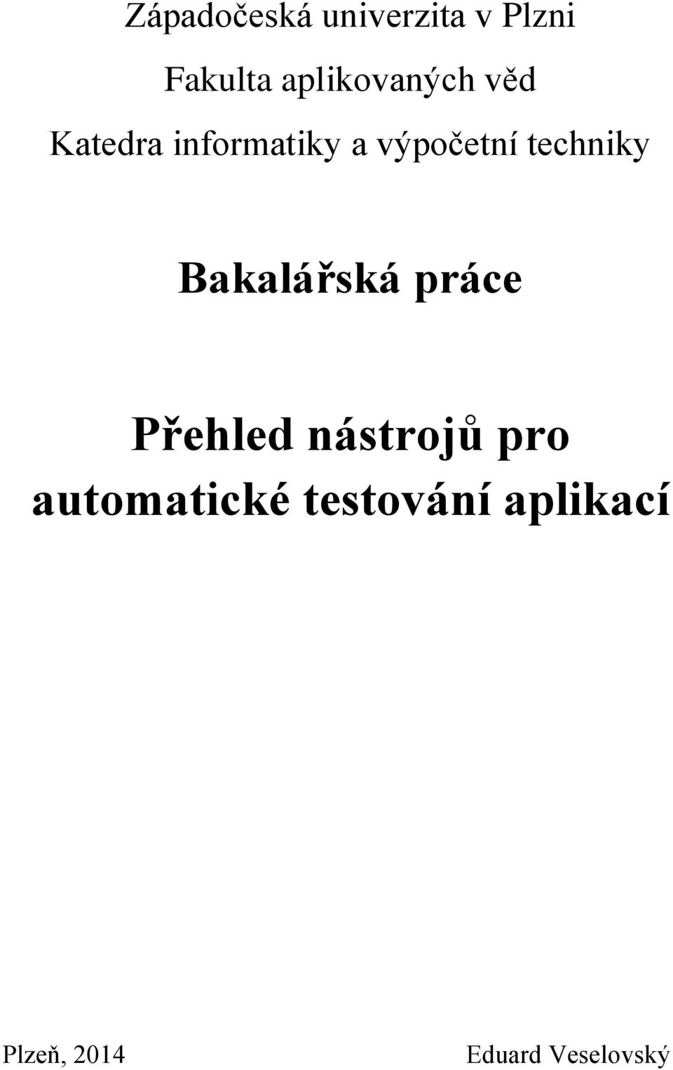 techniky Bakalářská práce Přehled nástrojů pro
