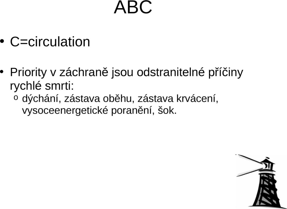 smrti: o dýchání, zástava oběhu,